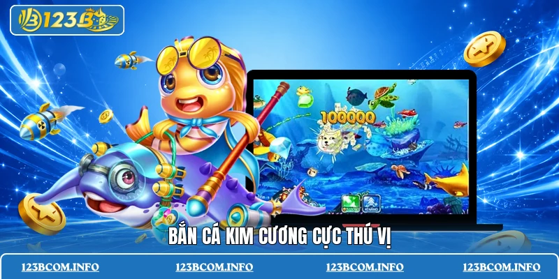 Bắn cá kim cương cực thú vị