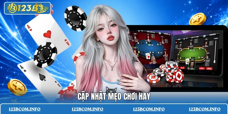 Cập nhật mẹo chơi hay
