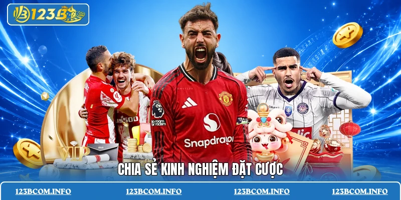 Chia sẻ kinh nghiệm đặt cược
