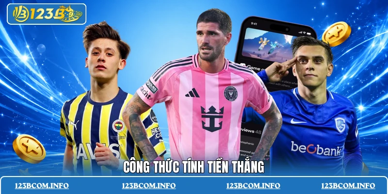 Công thức tính tiền thắng