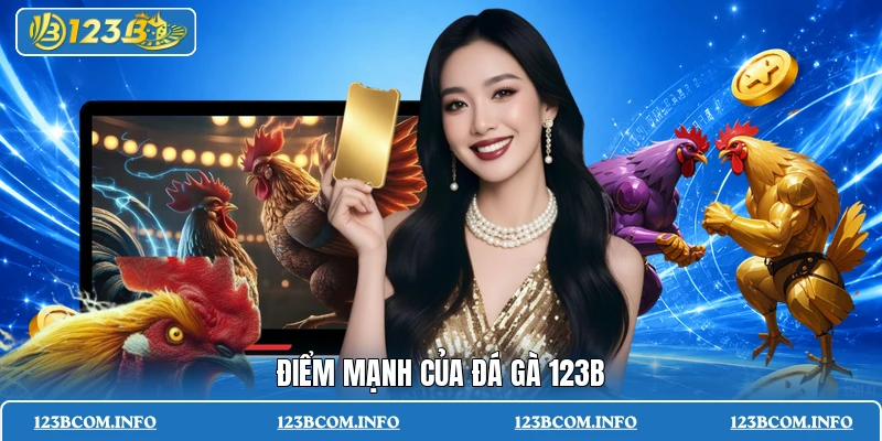 Điểm mạnh của đá gà 123B