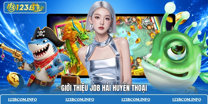 Giới thiệu JDB Hải huyền thoại