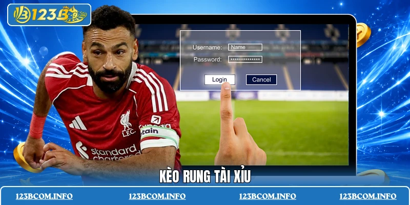 Kèo rung tài xỉu