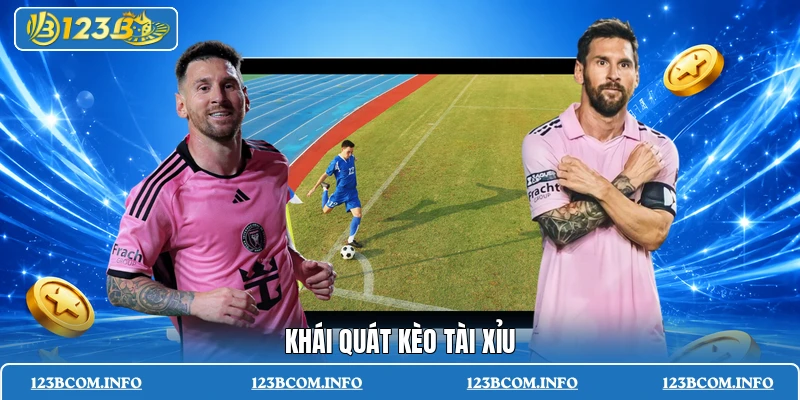 Khái quát kèo tài xỉu