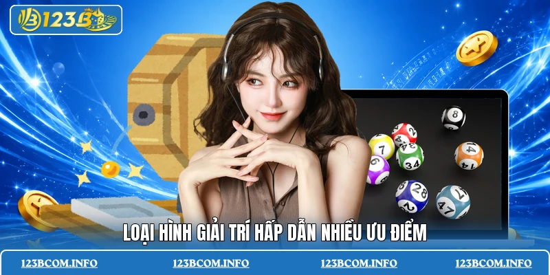 Loại hình giải trí hấp dẫn nhiều ưu điểm