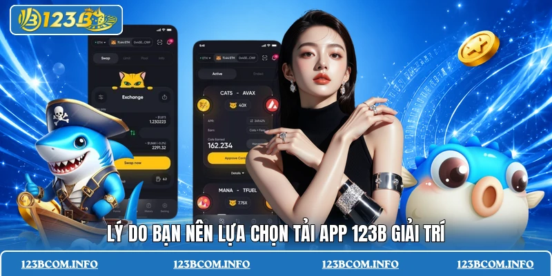 Lý do bạn nên lựa chọn tải app 123B giải trí