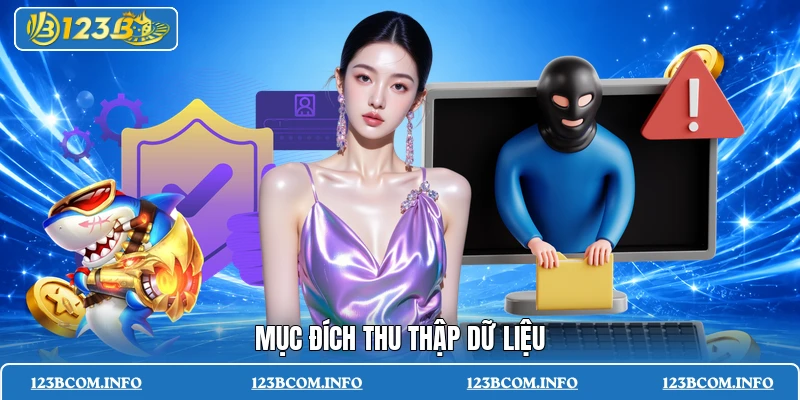 Mục đích thu thập dữ liệu