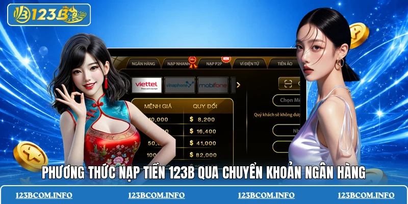 Phương thức nạp tiền 123B qua chuyển khoản ngân hàng