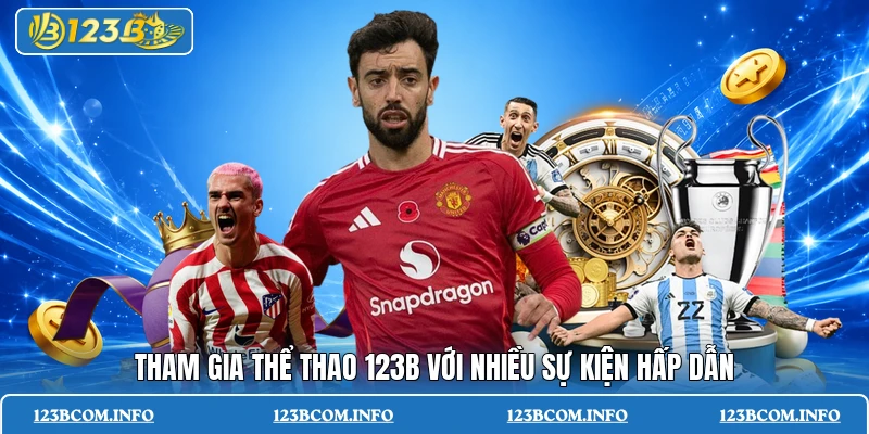 Tham gia thể thao 123B với nhiều sự kiện hấp dẫn